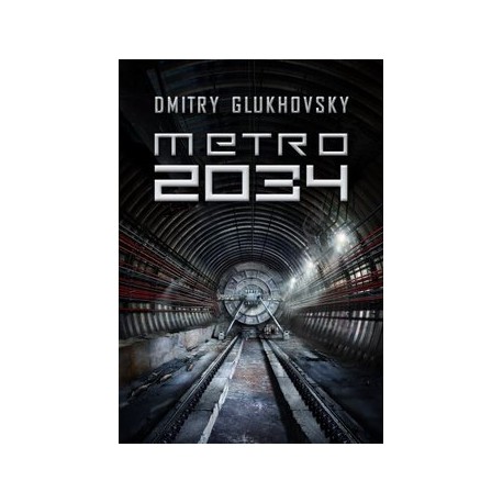 Metro 2034 Dmitry Glukhovsky