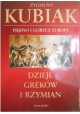 Dzieje Greków i Rzymian piękno i gorycz Europy Zygmunt Kubiak