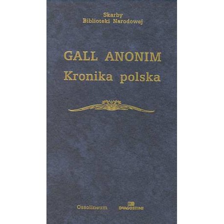 Kronika polska Gall Anonim Seria Skarby Biblioteki Narodowej