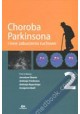 Choroba Parkinsona i inne zaburzenia ruchowe Tom 2 Jarosław Sławek, Andrzej Friedman, Andrzej Bogucki, Grzegorz Opala (red.)