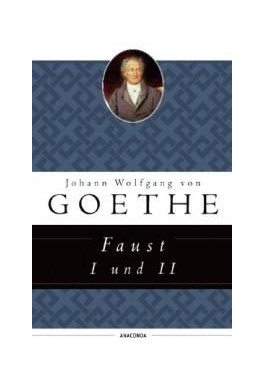 Faust I und II Johann Wolfgang von Goethe