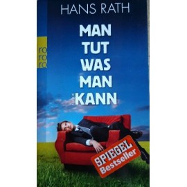 Man Tut Was Man Kann Hans Rath