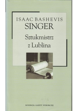 Sztukmistrz z Lublina Isaac Bashevis Singer