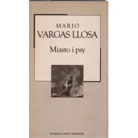 Miasto i psy Mario Vargas Llosa