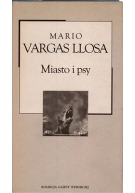 Miasto i psy Mario Vargas Llosa