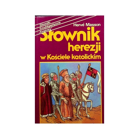 Słownik herezji w Kościele katolickim Herve Masson