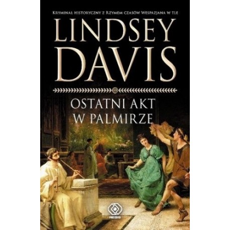 Ostatni akt w Palmirze Lindsey Davis