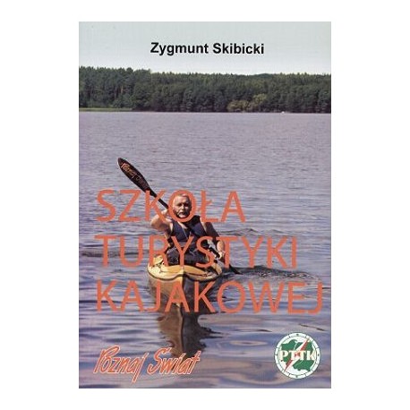 Szkoła turystyki kajakowej Zygmunt Skibicki
