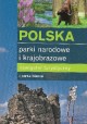 Polska parki narodowe i krajobrazowe Nawigator turystyczny Paweł Zalewski (red.)