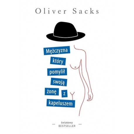 Mężczyzna, który pomylił swoją żonę z kapeluszem Oliver Sacks