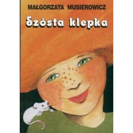 Szósta klepka Małgorzata Musierowicz