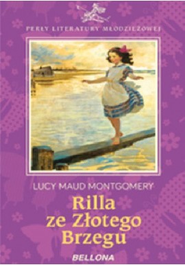 Rilla ze Złotego Brzegu Lucy Maud Montgomery