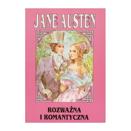 Rozważna i romantyczna Jane Austen