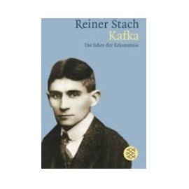 Kafka Die Jahre der Erkenntnis Reiner Stach