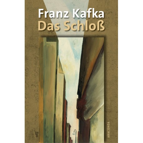 Das Schloss Franz Kafka