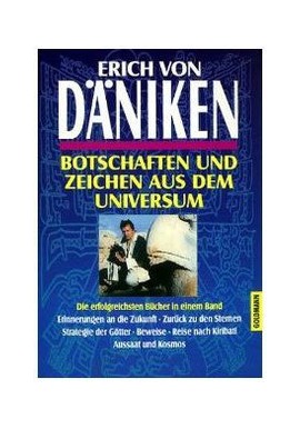 Botschaften und Zeichen aus dem Universum Erich von Daniken