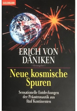 Neue kosmische Spuren Erich von Daniken