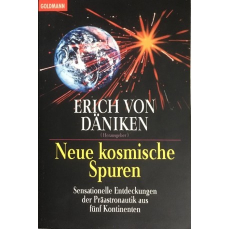 Neue kosmische Spuren Erich von Daniken