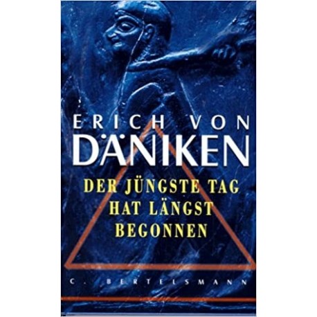 Der Jungste Tag hat langst begonnen Erich von Daniken