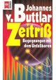 Zeitriss Begegnungen mit dem UnfaBbaren Johannes v. Buttlar