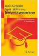 Erfolgreich promovieren Steffen Stock, Patricia Schneider, Elisabeth Peper, Eva Molitor (Hrsg.)