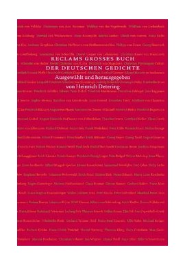 Reclams grosses Buch der deutschen Gedichte Ausgewahlt und herausgegeben von Heinrich Detering