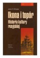 Ikona i topór Historia kultury rosyjskiej James H. Billington