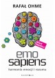 Emo sapiens harmonia emocji i rozumu Rafał Ohme