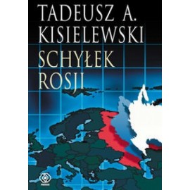 Schyłek Rosji Tadeusz A. Kisielewski