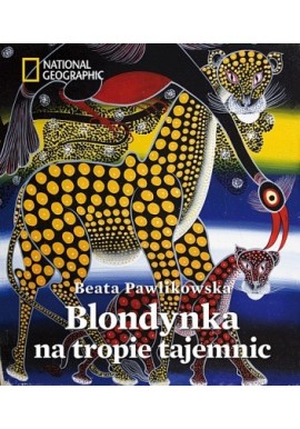 Blondynka na tropie tajemnic Beata Pawlikowska