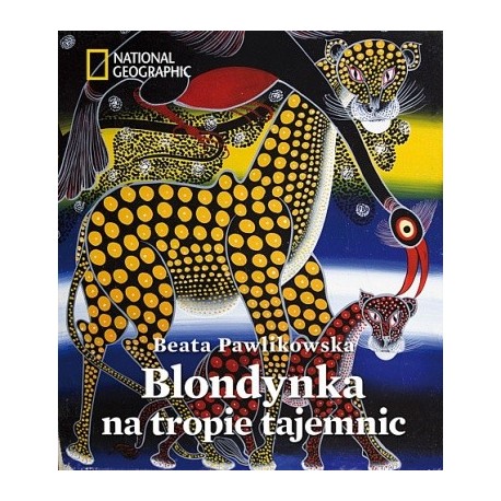 Blondynka na tropie tajemnic Beata Pawlikowska