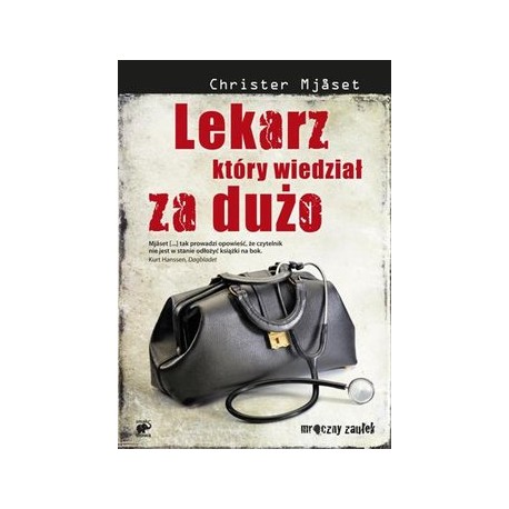 Lekarz, który wiedział za dużo Christer Mjaset