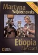 Etiopia. Ale czat! Martyna Wojciechowska