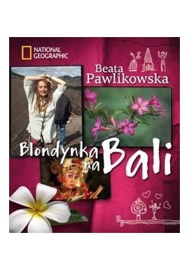 Blondynka na Bali Beata Pawlikowska
