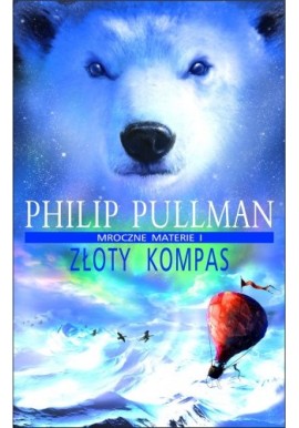 Złoty Kompas Seria Mroczne Materie I Philip Pullman