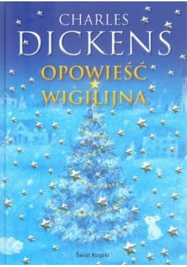 Opowieść Wigilijna Charles Dickens