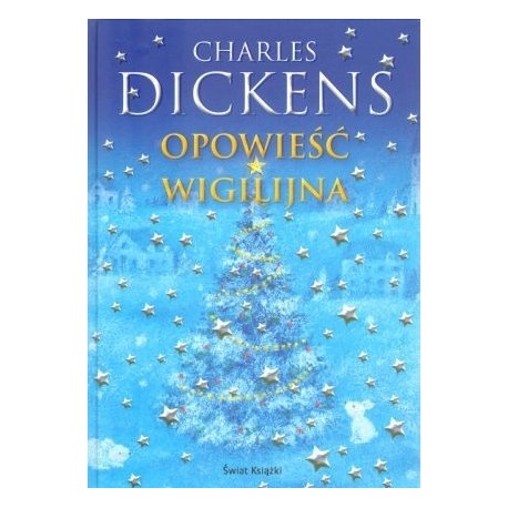 Opowieść Wigilijna Charles Dickens