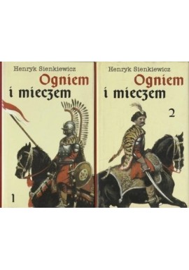 Ogniem i mieczem (kpl - 2 tomy) Henryk Sienkiewicz