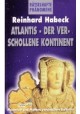 Atlantis, der verschollene Kontinent Reinhard Habeck