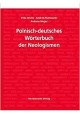 Polnisch-deutsches Worterbuch der Neologismen Erika Worbs, Andrzej Markowski, Andreas Meger