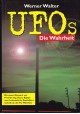UFOs Die Wahrheit Werner Walter