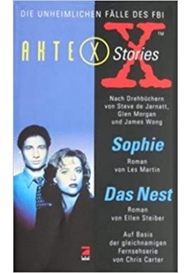 Akte X Stories Die unheimlichen Falle des FBI Sophie Les Martin, Das Nest Ellen Steiber