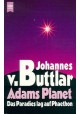 Adams Planet Das Paradies lag auf Phaethon Johannes v. Buttlar