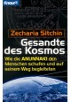 Gesandte des Kosmos Wie die Anunnaki den Menschen schufen undauf seinem Weg begleiteten Zecharia Sitchin
