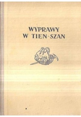 Wyprawy w Tien-Szan I.A. Czerepow
