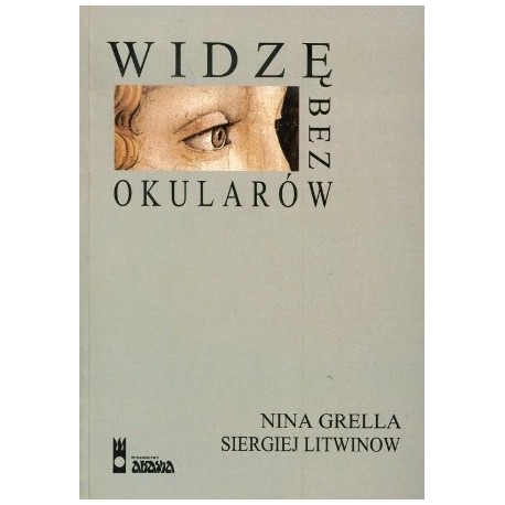 Widzę bez okularów Nina Grella, Siergiej Litwinow
