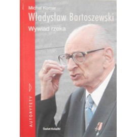 Władysław Bartoszewski Wywiad rzeka Michał Komar