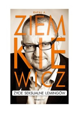 Życie seksualne lemingów Rafał A. Ziemkiewicz