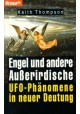 Engel und andere Ausserirdische. UFO-Phanomene in neuer Deutung Keith Thompson