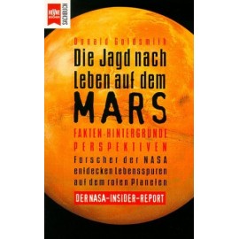 Die Jagd nach Leben auf dem MARS. Fakten - Hintergrunde Perspektiven Donald Goldsmith